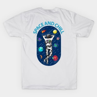 astronaut space and chill T-Shirt